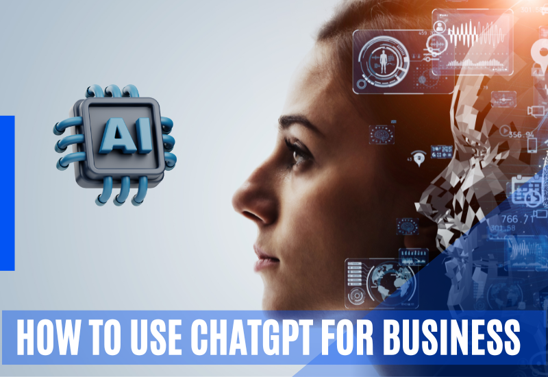 How to Use ChatGPT for Business